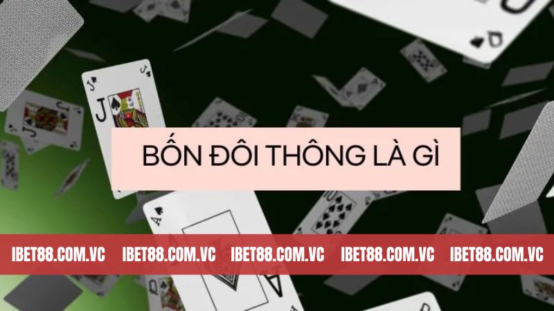 Khái niệm về 4 đôi thông